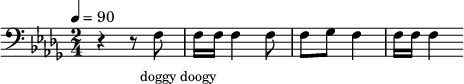 {
\clef bass \tempo 4=90 \key des \major \time 2/4
\set Score.currentBarNumber = #1 \bar ""
r4 r8 f8 f16 f16 f4 f8 f ges f4 f16 f f4 }
\addlyrics {\set fontSize = #-2
doggy doogy
} \midi{}