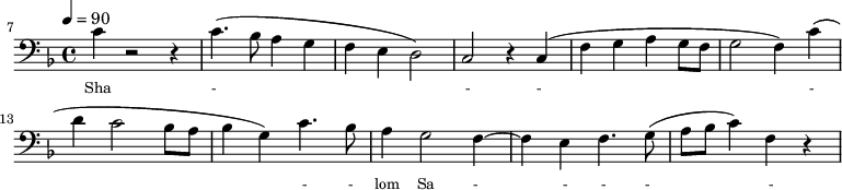 {\clef bass \tempo 4=90 \key f \major
\set Score.currentBarNumber = #7 \bar ""
c'4 r2 r4 c'4.( bes8 a4 g f e d2) c r4 c( f g a g8 f g2 f4) 
c'( d' c'2 bes8 a bes4 g) c'4. bes8 a4 g2 f4~ f e f4.) g8( a bes c'4) f r
}\addlyrics {\set fontSize = #-2
 Sha - - - - - - lom Sa - - - - - laam, Paz - - - - - - Pa - - - - - - ce Na ba - - da

}\midi{}