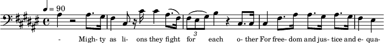 {\clef bass \tempo 4=90\key fis \major
\set Score.currentBarNumber = #1 \bar ""
ais4 r2 ais8. gis16 fis4 cis8 r16 cis' cis'4 ais8.( fis16) \tuplet 3/2 { fis8( eis gis) } b4 r cis8. cis16 cis4 fis8. ais16 ais8. gis16 ais8. gis16 fis4 eis4
}\addlyrics {\set fontSize = #-2
- Migh- ty as li- ons they fight for each o- ther For free- dom and jus- tice and e- qua- li- ty. We'll car- ry the ban- ner as sis- ters and bro- thers
Wa- king the world to the light of the day. As friends and com- panions, as com- rades and lo- vers A- bet- er froy- en show us the show us the way
}
\midi{}