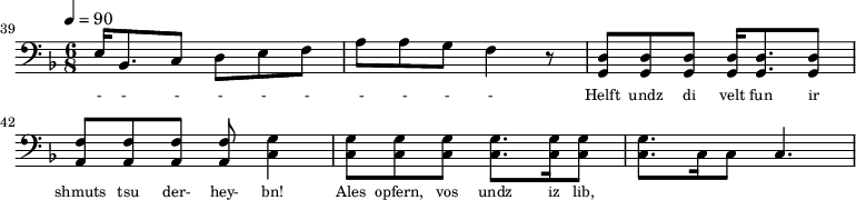 {\clef bass \tempo 4=90\key f \major \time 6/8
\set Score.currentBarNumber = #39 \bar ""
e16 bes,8. c8 d e f a a g f4 r8 <d g,> <d g,> <d g,> <d g,>16 <d g,>8. <d g,>8 <f a,>8 <f a,>8 <f a,>8 <f a,>8 <g c>4 <g c>8 <g c> <g c> <g c>8. <g c>16 <g c>8 <g c>8. c16 c8 c4.
}\addlyrics {\set fontSize = #-2
- - - - - - - - - -
Helft undz di velt fun ir shmuts tsu der- hey- bn! Ales opfern, vos undz iz lib,
}\midi{}