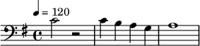 {\clef bass \tempo 4=120 \key g \major c'2 r2 c'4 b a g a1}\midi{}