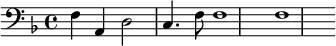 {\clef bass \key f \major f a, d2 c4. f8 f1 f}