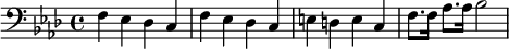{\clef bass \key aes \major f ees des c f ees des c e d e c f8. f16 aes8. aes16 bes2}