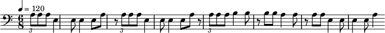 {\clef bass \tempo 4 = 120 \key c \major \time 6/8 \partial 4. \tuplet 3/2 a8 a a e4 e8 e4 e8 a r8 \tuplet 3/2 a8 a a e4 e8 e4 e8 a r8 \tuplet 3/2 a8 a a b4 b8 r8 b8 b a4 a8 r8 a8 a e4 e8 e4 e8 a4 }\midi{}