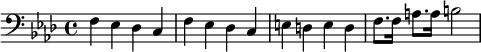 {\clef bass \key aes \major f ees des c f ees des c e d e d f8. f16 a8. a16 b2}