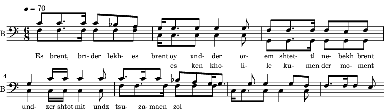 
<< 
  %{
  \new Staff     
    \with {instrumentName = "S A"
           shortInstrumentName = "S A"}
    <<
    \set Staff.midiMinimumVolume = #0.3
    \set Staff.midiMaximumVolume = #0.7
    \set Score.currentBarNumber = #1 \bar "" \tempo 4=70 \time 4/4 \key bes \major

    \new Voice = "s1" \relative c '' {  
      \voiceOne
        bes2 a bes a bes4 a c a bes2 a
    }
    \new Voice = "s2" \relative c '{  
      \voiceTwo
         ees2 d ees d ees4 d f d ees2 d  
    }
    >>
 
    \new Lyrics \lyricsto "s1" {\set fontSize = #-2
      s' brent s' brent und- zer shte- tl bre -nt de
    }
  %}
  %{
  \new Staff  
  \with {instrumentName = "A"
          shortInstrumentName = "A"}
  <<
  \set Staff.midiMinimumVolume = #0.3
  \set Staff.midiMaximumVolume = #0.5      
  \set Score.currentBarNumber = #1 \bar "" \tempo 4=70 \time 4/4 \key bes \major
  \new Voice = "a1" \fixed c ' {
    \voiceOne
      g1 g  g g 
  }
  \new Voice = "a2" \fixed c ' {
    \voiceTwo
      d1 d d d
  }    
  >>
  \new Lyrics \lyricsto "a1" {\set fontSize = #-2
  
  }
  \repeat volta 2
  %}
  %{
  \new Staff  
    \with {instrumentName = "T"
           shortInstrumentName = "T"}
    <<
    \set Staff.midiMinimumVolume = #0.3
    \set Staff.midiMaximumVolume = #0.5      
    \set Score.currentBarNumber = #1 \bar "" \tempo 4=70 \time 4/4 \key bes \major
    \new Voice = "t1" \fixed c ' {
      \voiceOne
       g1 g  g g 
    }
    \new Voice = "t2" \fixed c ' {
      \voiceTwo
       d1 d d d
    }    
    >>
    \new Lyrics \lyricsto "t1" {\set fontSize = #-2
    
    }
  \repeat volta 2
  %}
  \new Staff \with {midiInstrument = #"acoustic bass"
       instrumentName = "B"
       shortInstrumentName = "B"} <<
    \set Staff.midiMinimumVolume = #14.7
    \set Staff.midiMaximumVolume = #15.9
    \set Score.currentBarNumber = #1 \bar "" \tempo 4=70 \time 6/8 \key c \major
    \clef bass 
    \new Voice = "b1" \relative c' {
      \voiceOne 
      c8 c8. c16 c8 bes a g16 g8. g8 g4 g8 f8 f8. f16 f8 e f g4 c16 c c4 c8 c8. c16 c8 bes a g16 g8. g8 g4 g8 f8 f8. f16 f8 e
    }
    {
    \new Voice = "b2" \relative c {
      \voiceOne 
      \stemDown
      f8 f8. f16 f8 f f c16 c8. c8 c4 c8 g8 g8. g16 g8 g g c4 c16 c c4 c8 f8 f8. f16 f8 f f c16 c8. c8 c4 c8
    }
    }
    >>
    \new Lyrics \lyricsto "b1" {\set fontSize = #-2
    Es brent, bri- der lekh- es brent oy und- der or- em shtet- tl ne- bekh brent 
    }
    \new Lyrics \lyricsto "b1" {\set fontSize = #-2
            _ _ _ _ _ _ _                 es ken kho- li- le ku- men der mo- ment und- zer shtot mit undz tsu- za- maen zol 
}
>>
\midi{}