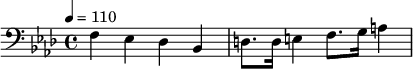 {\clef bass \tempo 4 = 110 \key aes \major f ees des bes, d8. d16 e4 f8. g16 a4}\midi{}