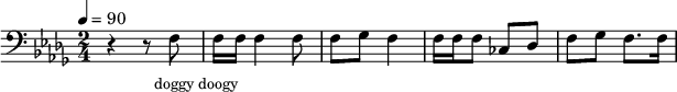{
\clef bass \tempo 4=90 \key des \major \time 2/4
\set Score.currentBarNumber = #1 \bar ""
r4 r8 f8 f16 f16 f4 f8 f ges f4 f16 f f8 ces des f8 ges f8. f16 }
\addlyrics {\set fontSize = #-2
doggy doogy
} \midi{}