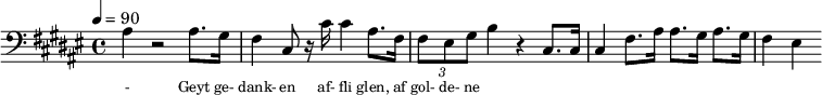 {\clef bass \tempo 4=90\key fis \major  
\set Score.currentBarNumber = #1 \bar ""
ais4 r2 ais8. gis16 fis4 cis8 r16 cis' cis'4 ais8. fis16 \tuplet 3/2 { fis8 eis gis } b4 r cis8. cis16 cis4 fis8. ais16 ais8. gis16 ais8. gis16 fis4 eis4
}\addlyrics {\set fontSize = #-2
- Geyt ge- dank- en af- fli glen, af gol- de- ne 
} 
\midi{}