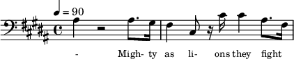 {\clef bass \tempo 4=90\key b \major
\set Score.currentBarNumber = #1 \bar ""
ais4 r2 ais8. gis16 fis4 cis8 r16 cis' cis'4 ais8.~ fis16
}\addlyrics {\set fontSize = #-2
- Migh- ty as li- ons they fight for each o- ther For free- dom and jus- tice and e- qua- li- ty. We'll car- ry the ban- ner as sis- ters and bro- thers
Wa- king the world to the light of the day. As friends and com- panions, as com- rades and lo- vers A- bet- er froy- en show us the show us the way
}
\midi{}