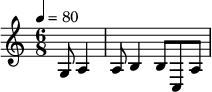 {\clef treble \tempo 4 = 80 \key c \major \time 6/8 \partial 4.
g8 a4 a8 b4 b8 c a
}\midi{}