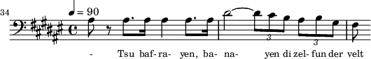 {\clef bass \tempo 4=90\key fis \major
\set Score.currentBarNumber = #34 \bar ""
ais8 r ais8. ais16 ais4 ais8. ais16 dis'2~ \tuplet 3/2{dis'8 cis' b} \tuplet 3/2 {ais b gis} fis
}\addlyrics {\set fontSize = #-2
- Tsu baf- ra- yen, ba- na- yen di zel- fun der velt
}
\midi{}