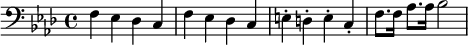 {\clef bass \key aes \major f ees des c f ees des c e-. d-. e-. c-. f8. f16 aes8. aes16 bes2}\midi{}