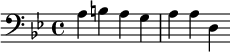 {\clef bass \key bes \major a b a g a a d}