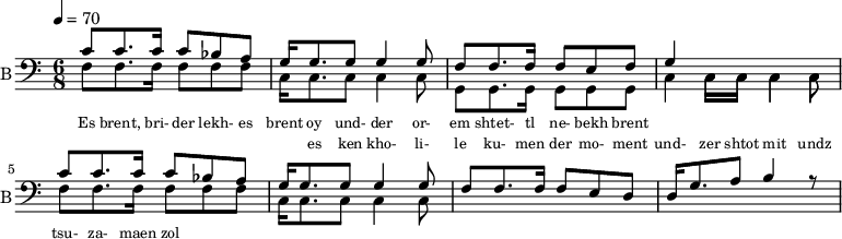 
<< 
  %{
  \new Staff     
    \with {instrumentName = "S A"
           shortInstrumentName = "S A"}
    <<
    \set Staff.midiMinimumVolume = #0.3
    \set Staff.midiMaximumVolume = #0.7
    \set Score.currentBarNumber = #1 \bar "" \tempo 4=70 \time 4/4 \key bes \major

    \new Voice = "s1" \relative c '' {  
      \voiceOne
        bes2 a bes a bes4 a c a bes2 a
    }
    \new Voice = "s2" \relative c '{  
      \voiceTwo
         ees2 d ees d ees4 d f d ees2 d  
    }
    >>
 
    \new Lyrics \lyricsto "s1" {\set fontSize = #-2
      s' brent s' brent und- zer shte- tl bre -nt de
    }
  %}
  %{
  \new Staff  
  \with {instrumentName = "A"
          shortInstrumentName = "A"}
  <<
  \set Staff.midiMinimumVolume = #0.3
  \set Staff.midiMaximumVolume = #0.5      
  \set Score.currentBarNumber = #1 \bar "" \tempo 4=70 \time 4/4 \key bes \major
  \new Voice = "a1" \fixed c ' {
    \voiceOne
      g1 g  g g 
  }
  \new Voice = "a2" \fixed c ' {
    \voiceTwo
      d1 d d d
  }    
  >>
  \new Lyrics \lyricsto "a1" {\set fontSize = #-2
  
  }
  \repeat volta 2
  %}
  %{
  \new Staff  
    \with {instrumentName = "T"
           shortInstrumentName = "T"}
    <<
    \set Staff.midiMinimumVolume = #0.3
    \set Staff.midiMaximumVolume = #0.5      
    \set Score.currentBarNumber = #1 \bar "" \tempo 4=70 \time 4/4 \key bes \major
    \new Voice = "t1" \fixed c ' {
      \voiceOne
       g1 g  g g 
    }
    \new Voice = "t2" \fixed c ' {
      \voiceTwo
       d1 d d d
    }    
    >>
    \new Lyrics \lyricsto "t1" {\set fontSize = #-2
    
    }
  \repeat volta 2
  %}
  \new Staff \with {midiInstrument = #"acoustic bass"
       instrumentName = "B"
       shortInstrumentName = "B"} <<
    \set Staff.midiMinimumVolume = #14.7
    \set Staff.midiMaximumVolume = #15.9
    \set Score.currentBarNumber = #1 \bar "" \tempo 4=70 \time 6/8 \key c \major
    \clef bass 
    \new Voice = "b1" \relative c' {
      \voiceOne 
      c8 c8. c16 c8 bes a g16 g8. g8 g4 g8 f8 f8. f16 f8 e f g4 \stemDown c,16 c c4 c8 \stemUp c'8 c8. c16 c8 bes a g16 g8. g8 g4 g8 f8 f8. f16 f8 e d d16 g8. a8 b4 r8
    }
    {
    \new Voice = "b2" \relative c {
      \voiceOne 
      \stemDown
      f8 f8. f16 f8 f f c16 c8. c8 c4 c8 g8 g8. g16 g8 g g c4 c16 c c4 c8 f8 f8. f16 f8 f f c16 c8. c8 c4 c8
    }
    }
    >>
    \new Lyrics \lyricsto "b1" {\set fontSize = #-2
    Es brent, bri- der lekh- es brent oy und- der or- em shtet- tl ne- bekh brent 
    }
    \new Lyrics \lyricsto "b1" {\set fontSize = #-2
            _ _ _ _ _ _ _                 es ken kho- li- le ku- men der mo- ment und- zer shtot mit undz tsu- za- maen zol 
}
>>
\midi{}