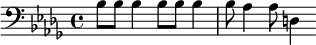 {\clef bass \key des \major bes8 bes bes4 bes8 bes bes4 bes8 aes4 aes8 d4}
